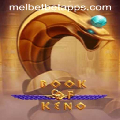 Discovering the Thrill of BookOfKeno on the Melbet App