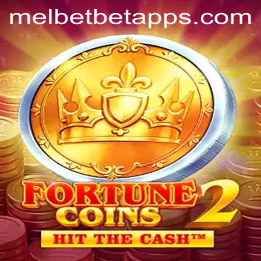Exploring the Exciting World of FortuneCoins2 and the Melbet App