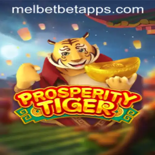 Exploring ProsperityTiger: An Exciting Adventure on the Melbet App