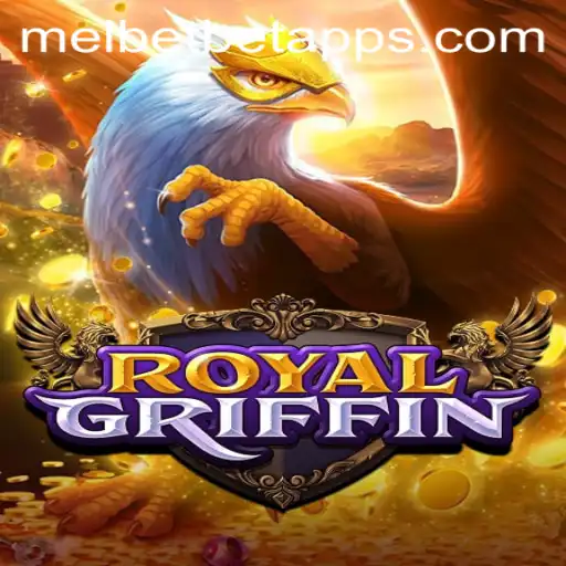 Exploring RoyalGriffin on Melbet App: A Dive into its Gameplay and Rules
