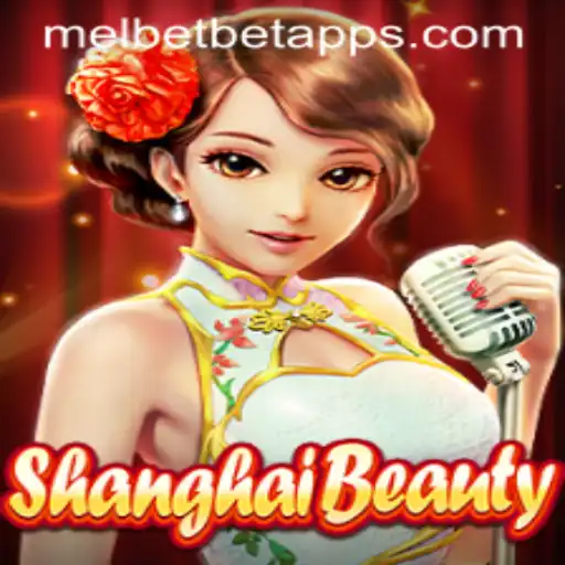 Exploring the Exciting World of ShanghaiBeauty and the Melbet App