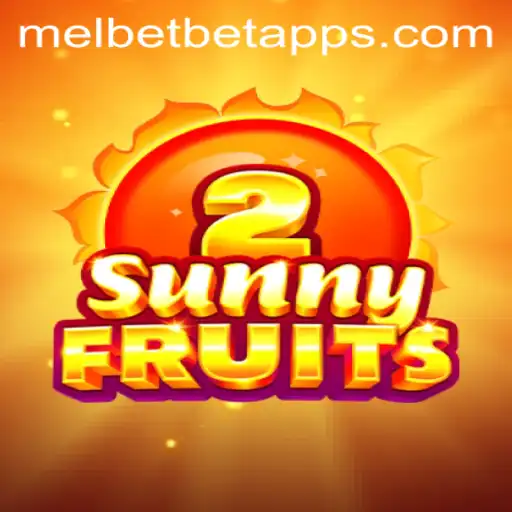Exploring SunnyFruits2 and the Melbet App: A Comprehensive Guide